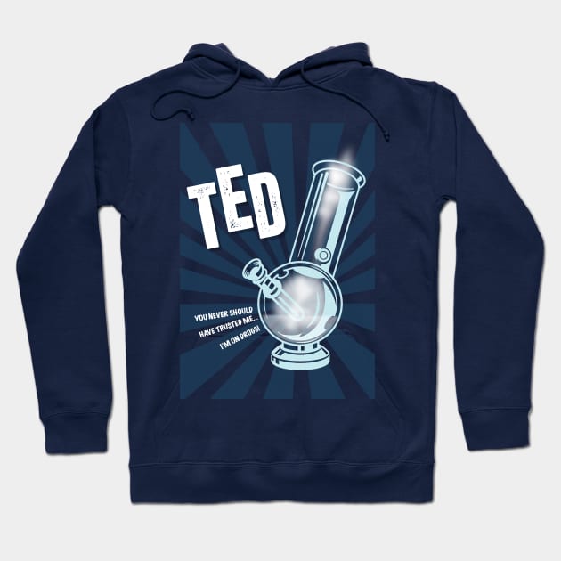 Ted - Alternative Movie Poster Hoodie by MoviePosterBoy